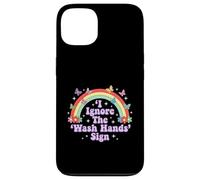 Carcasa para iPhone 13 Signo de Humor Divertido para Adultos I Ignore The 'Wash Hands
