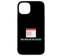 Carcasa para iPhone 13 Solo aquí para el Fin de Semana Ocio Relajante Entusiasta