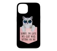 Carcasa para iPhone 13 Sorry I'm Late My Cat Was Sitting On Me Sarcastic