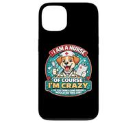 Carcasa para iPhone 13 Soy Enfermera, por Supuesto Que Estoy Loca, Divertida Broma de Perro lactante, Linda