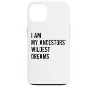Carcasa para iPhone 13 Soy mis antepasados sueños más Salvajes