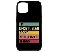 Carcasa para iPhone 13 Soy Montserrat Haciendo Cosas de Montserrat Nombre Personalizado Divertido