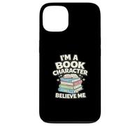 Carcasa para iPhone 13 Soy un Personaje de Libro Believe Me Book Lover Humor Book Nerd