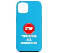 Carcasa para iPhone 13 Stop You'Re Giving Me A Cortisol Spike Humor Estrés Divertido
