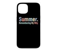 Carcasa para iPhone 13 Summer Remembering My Why Funny Inspirational Quote Vacaciones