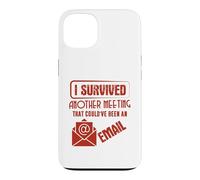 Carcasa para iPhone 13 Survived Another Meeting That Could’ve Been An Email Office