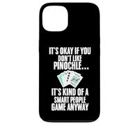 Carcasa para iPhone 13 Tarjeta Divertida Pinochle con Texto en inglés It's Okay If You Don't Like Pinochle