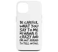 Carcasa para iPhone 13 Ten Cuidado con lo Que me Dices Mi Abuela es Loca Divertida Familia