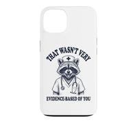 Carcasa para iPhone 13 That Wasn't Very Evidence-Based of You Divertida
