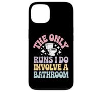 Carcasa para iPhone 13 The Only Runs I Do Involve A Bathroom