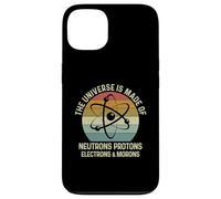 Carcasa para iPhone 13 The Universe Is Made of Protons Neutrons Electron and Morons