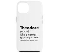 Carcasa para iPhone 13 Theodore como un Chico Normal Solo Cool Legend King First