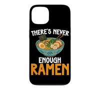 Carcasa para iPhone 13 Theres Never Enough Ramen Japanese Fideos Bowl Lover