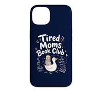 Carcasa para iPhone 13 Tired Moms Book Club, Divertida mamá Ganso, Amantes de los Libros Que leen