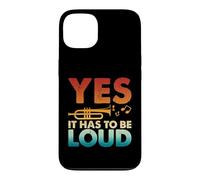 Carcasa para iPhone 13 Trompetista Músico Amante de la música Sí, Tiene Que ser Fuerte