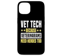 Carcasa para iPhone 13 Vet Tech Porque los Veterinarios Necesitan héroes Demasiado técnico Veterinario