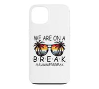 Carcasa para iPhone 13 We Are On A Break - Gafas para Maestros Summer Break Hello Summer
