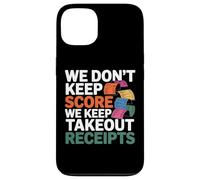 Carcasa para iPhone 13 We Don't Keep Score We Keep Takeout Receipts