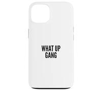 Carcasa para iPhone 13 What Up Gang Fun Vlogger Influencer Joke Humor