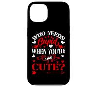 Carcasa para iPhone 13 Who Needs Cupid When You’re This Cute? Funny Valentine Love