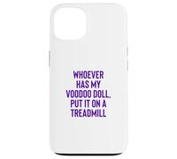 Carcasa para iPhone 13 Whoever Has My Voodoo Doll, Put It On A Treadmill Exercise
