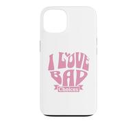 Carcasa para iPhone 13 Womens I Love Bad Choices Ironic Heart