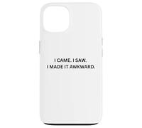 Carcasa para iPhone 13 Yo Vine. Vi. Lo Hice incómodo. para Sarcastic People