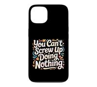Carcasa para iPhone 13 You Can't Screw Up Doing Nothing Lazy Logic Jokes -