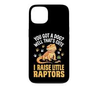 Carcasa para iPhone 13 You Got A Dog Well That's Cute I Raise Little Raptors