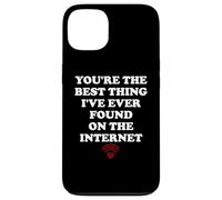 Carcasa para iPhone 13 Youre The Best Thing Ive Ever Found on Internet Husband Wife