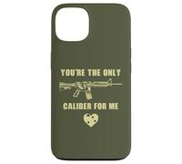 Carcasa para iPhone 13 You'Re The Only Caliber For Me - Funny Sarcastic Gun Humor
