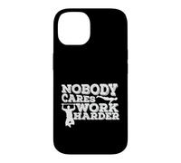 Carcasa para iPhone 14 A Nadie le Importa Trabaja más Duro Fitness Entrenamiento