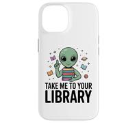 Carcasa para iPhone 14 Alien Book Lover Llévame a tu Biblioteca Lectura de Ciencia ficción