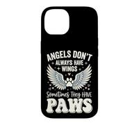 Carcasa para iPhone 14 Angels Don't Always Have Wings Sometimes They Have Paws