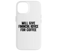Carcasa para iPhone 14 Asesor financiero, Divertido Asesoramiento financiero para café
