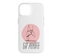 Carcasa para iPhone 14 Bailarina Mujer I'm Always on Pointe