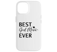 Carcasa para iPhone 14 Best God Mom Ever Sign Best Godmother Ever God Mothers Day