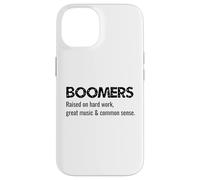 Carcasa para iPhone 14 Boomers criados en Gran música Trabajo Duro y Sentido común