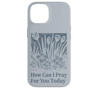 Carcasa para iPhone 14 Cómo Puedo Orar por ti Hoy Mensaje de fe Cristiana