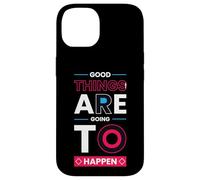 Carcasa para iPhone 14 Cosas Buenas Van a suceder - Minimalista Positivo
