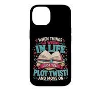 Carcasa para iPhone 14 Cuando Las Cosas Van Mal en la Vida, Simplemente grita Trama Twist