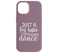 Carcasa para iPhone 14 Dance Sister Big Sister Boss Girls Dancing Sis Ballet Dancer