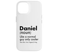 Carcasa para iPhone 14 Daniel Like A Normal Guy Only Cooler Legend King Nombre