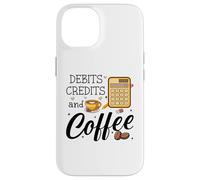 Carcasa para iPhone 14 Debits Credits & Coffee Cup Funny Accountant It's Tax Season