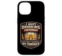 Carcasa para iPhone 14 Dejé de Beber Ayer Pero celebro mi Regreso Divertido