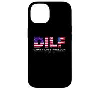 Carcasa para iPhone 14 DILF Damn I Love Freedom Funny Patriotic USA Pride Tees