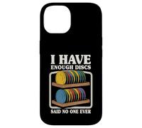 Carcasa para iPhone 14 Discos Divertidos de Golf I Have Enough Discs