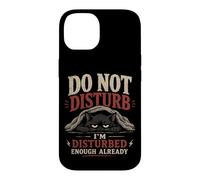 Carcasa para iPhone 14 Diseño de Gato con Texto en inglés Do Not Disturb I'm Disturbed Enough Already Moody Cat