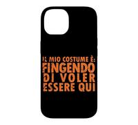 Carcasa para iPhone 14 Disfraz de Halloween: Fingendo di Voler Essere Qui - Italiano
