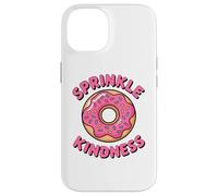Carcasa para iPhone 14 Donut Sprinkle Kindness Funny Girls Women Doughnut Lover